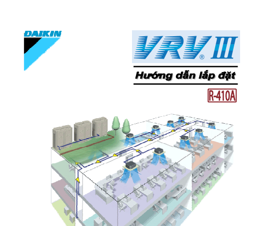 TÀI LIỆU - Hướng dẫn lắp đặt VRV III Daikin (Tiếng Việt)