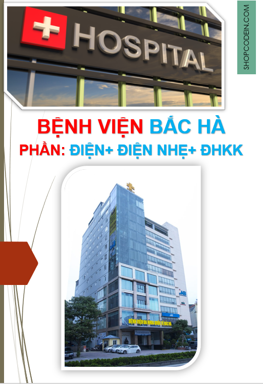 Bệnh viện đa khoa quốc tế Bắc Hà | Điện+ Điện nhẹ + Điều hòa thông gió