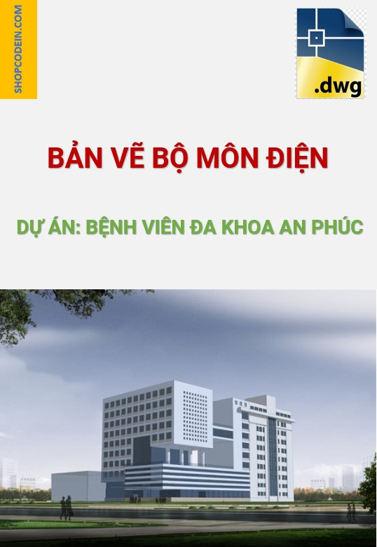 Hồ Sơ Điện Bệnh Viện Đa Khoa An Phúc|Cad