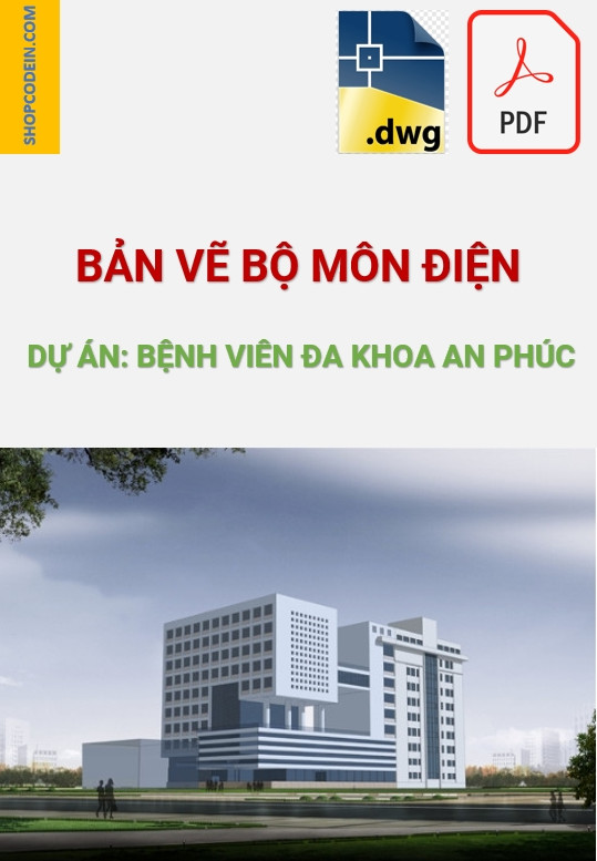 Hồ Sơ Điện Bệnh Viện Đa Khoa An Phúc|Cad-Pdf