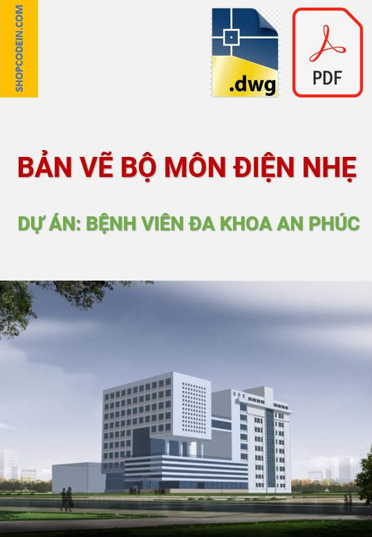 Hồ Sơ Điện Nhẹ Bệnh Viện Đa Khoa An Phúc|Cad-Pdf