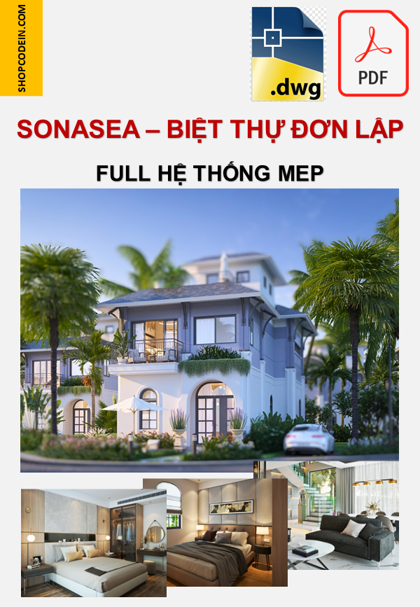 BIỆT THỰ ĐƠN LẬP V2D-05 SONASEA VÂN ĐỒN | HỒ SƠ THIẾT KẾ MEP |THUYẾT MINH + BẢN VẼ AUTOCAD + PDF