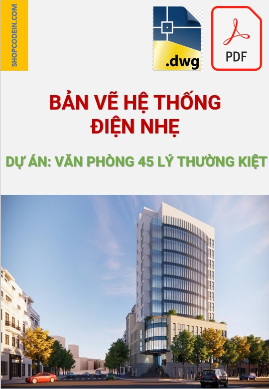 Điện Nhẹ Văn Phòng 45 Lý Thường Kiệt|Cad+pdf