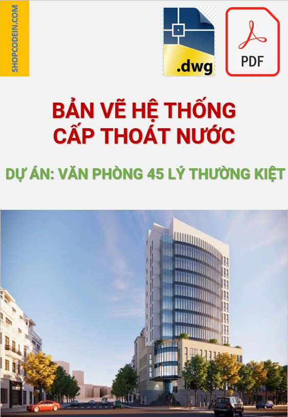 Hồ sơ cấp thoát nước văn phòng 45 Lý Thường Kiệt|Cad+pdf