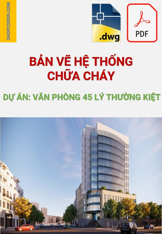 Hồ sơ chữa cháy văn phòng 45 Lý Thường Kiệt|Cad+Pdf