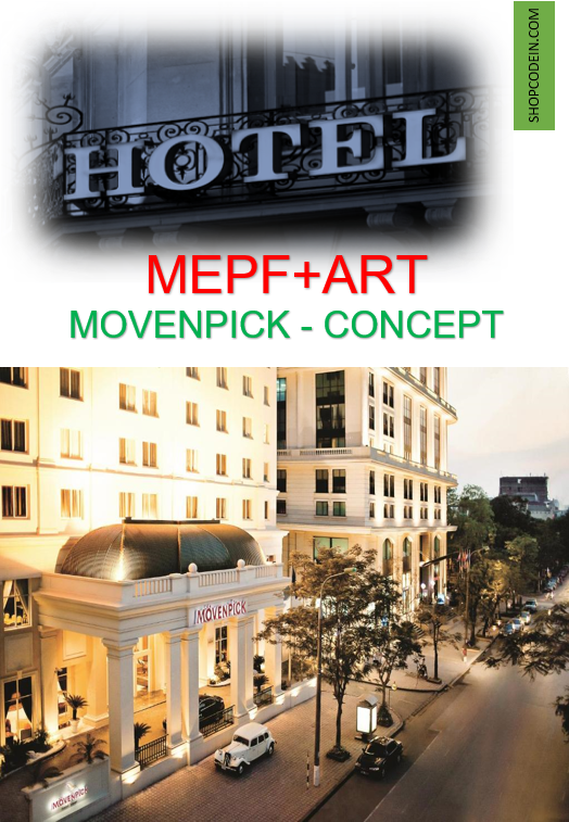 Hệ thống MEP+ Kiến trúc- Khách sạn Movenpick Hà Nội -Concept