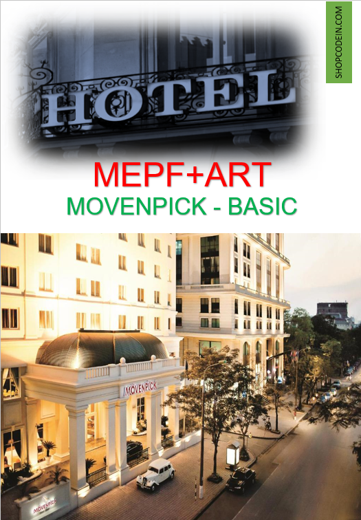 Hệ thống MEP+ Kiến trúc- Khách sạn Movenpick Hà Nội - Basic