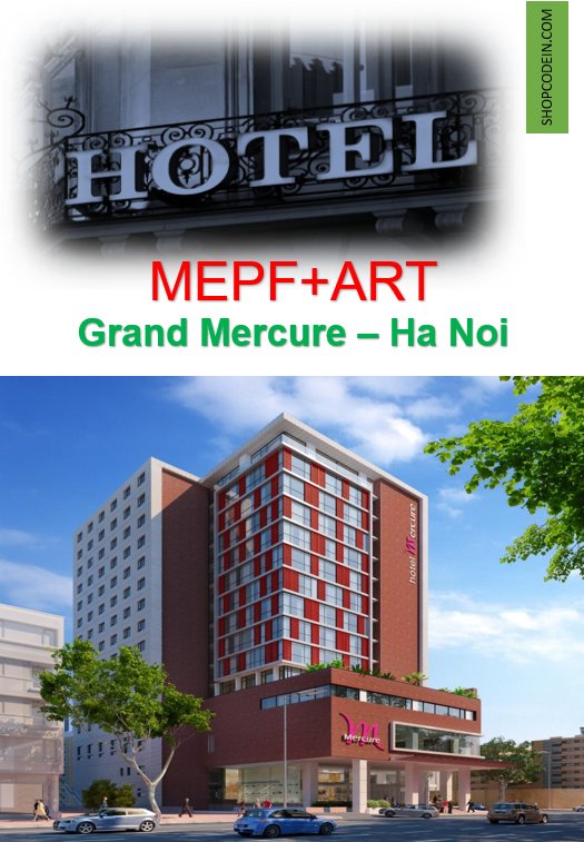 Hệ thống MEP+ Kiến trúc- Khách sạn Grand Mercure Hà Nội