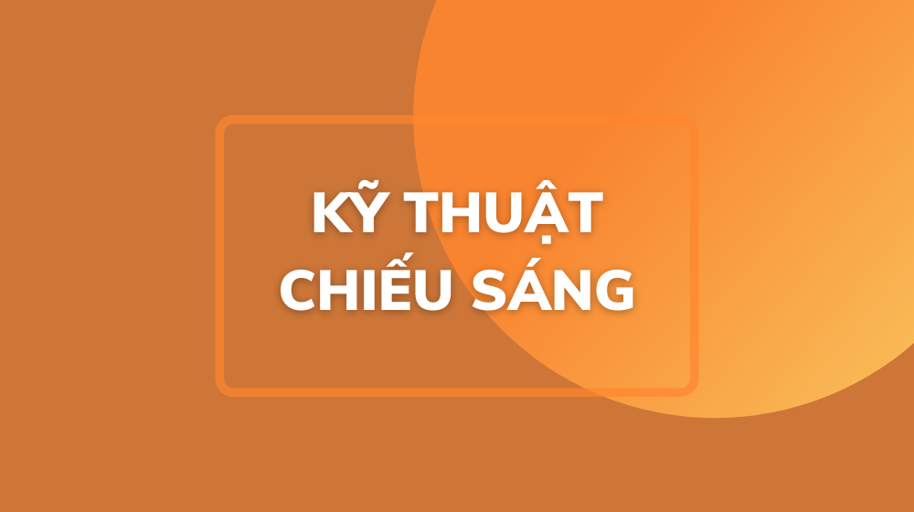 Giáo trình kỹ thuật chiếu sáng | Th.s Đinh Mạnh Tiến