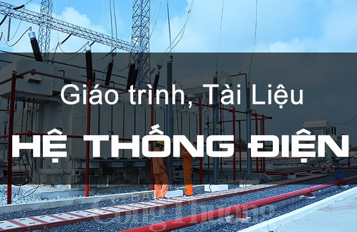 Giáo trình thiết kế hệ thống điện | PGS.TS. Quyền Huy Ánh