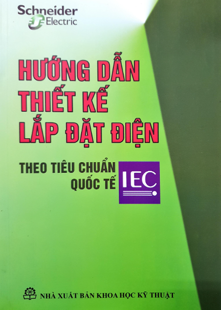 Hướng dẫn thiết kế lắp đặt điện | Theo tiêu chuẩn quốc tế IEC | Nhà xuất bản KHKT