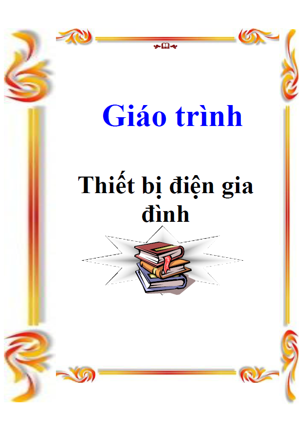 Giáo trình điện Thiết bị điện gia đình | Nguyễn Văn Đô | Phần II