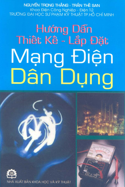 Hướng dẫn thiết kế lắp đặt mạng điện dân dụng | Nguyễn Trọng Thắng + Trần Thế San | Phần II