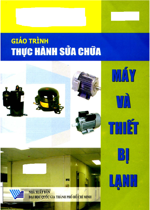 Giáo Trình Thực Hành Sửa Chữa Máy Và Thiết Bị Lạnh | ĐH quốc gia TP. HCM