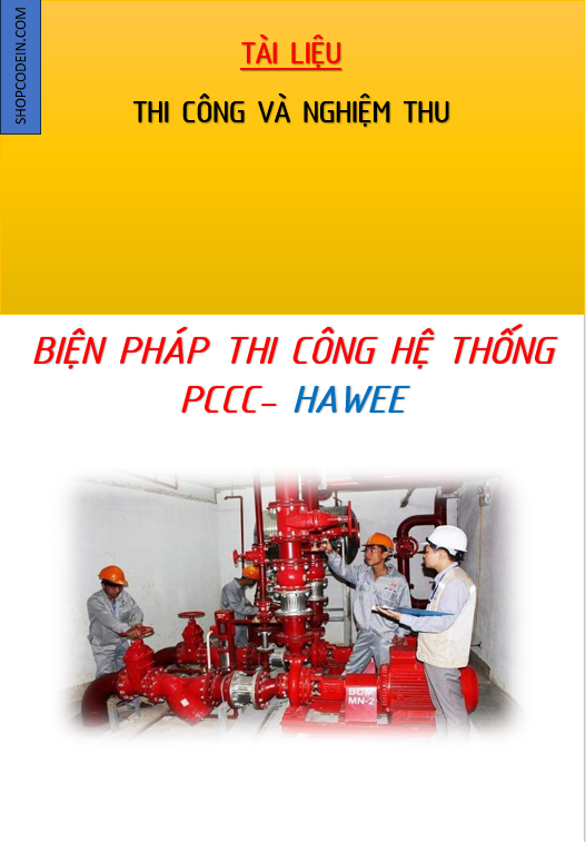 Biện pháp thi công hệ thống cơ điện| Phần cấp PCCC | Hawee