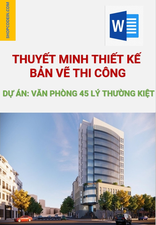 Thuyết Minh Thiết Kế Bản Vẽ Thi Công VP 45 Lý Thường Kiệt