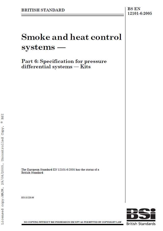 BS EN 12101-6-2005 | Smoke and heat control-Part 6 Specification for pressure differential systems-Kits