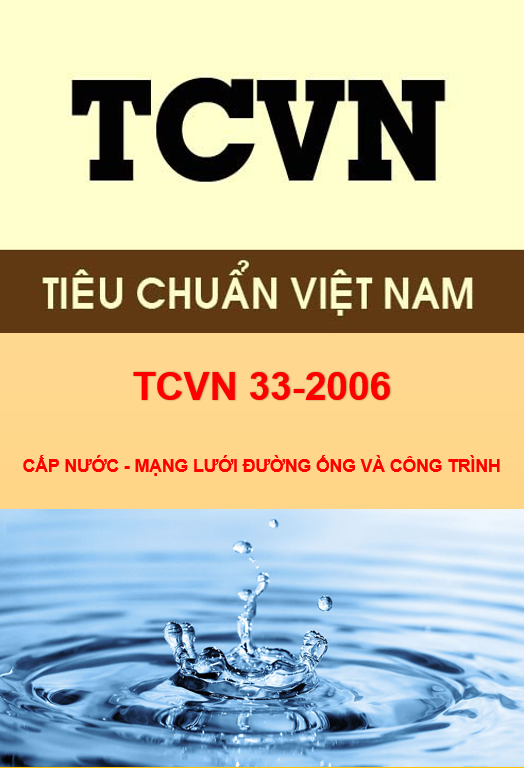 TCXDVN 33:2006 | Cấp nước – Mạng lưới đường ống và công trình – Tiêu chuẩn thiết kế